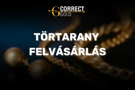Törtarany felvásárlás Budapesten és vidéken | © Correct Gold